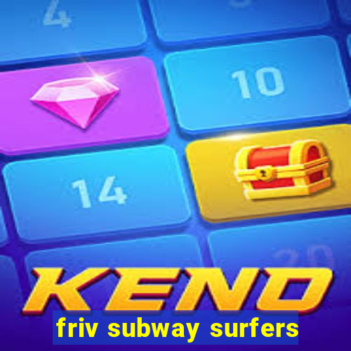 friv subway surfers